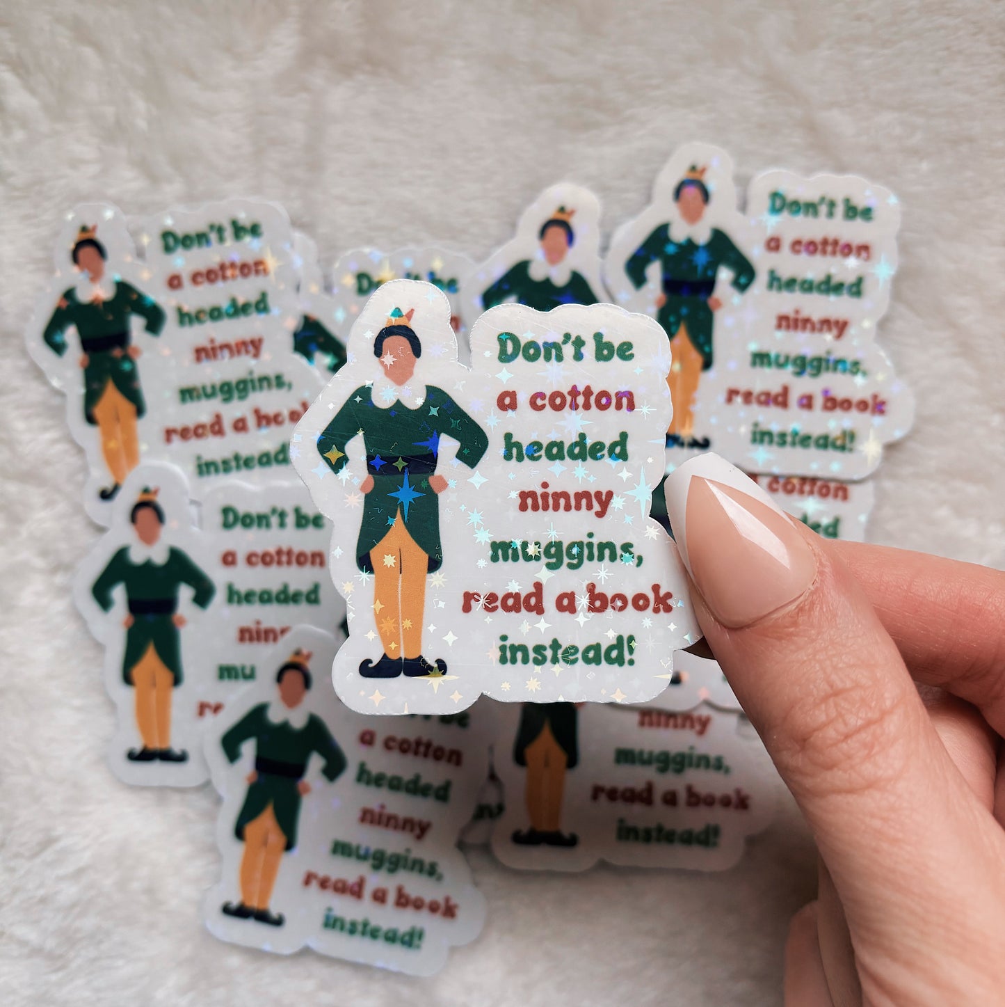 Don’t be a cotton headed ninny muggins, read a book instead!