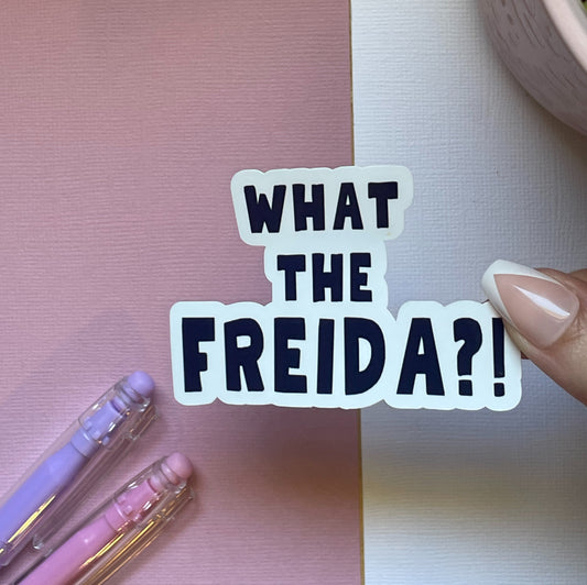 What the Freida sticker